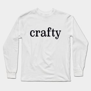 Crafty in black Long Sleeve T-Shirt